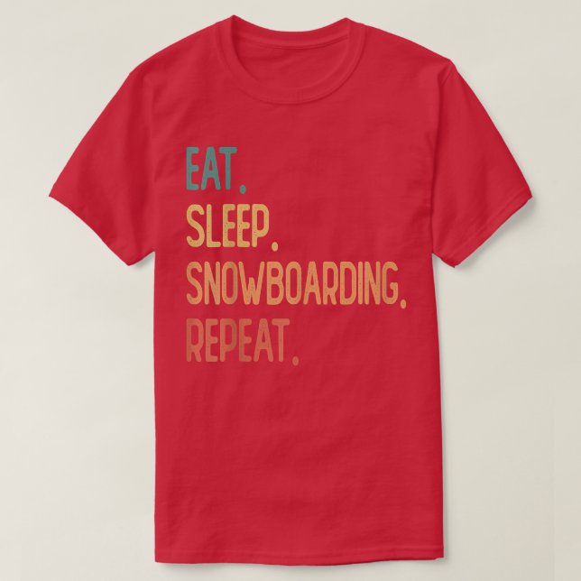 Eat Sleep Snowboarding Repeat  T Shirt (Design framsida)