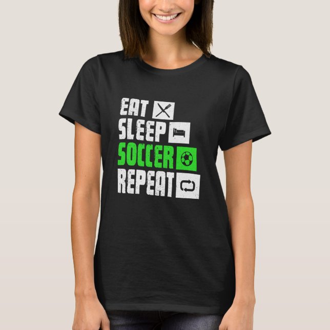 Eat Sleep Soccer Repeat  Soccer Player Coach T Shirt (Framsida)