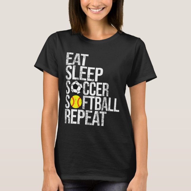 Eat Sleep Soccer Softll Repeat Funny Ll  T Shirt (Framsida)