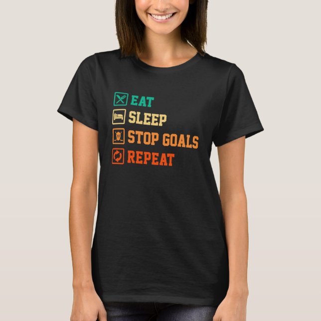 Eat Sleep Stop Goals Repeat Field Hockey Hockey Pl T Shirt (Framsida)