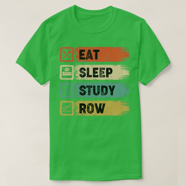 Eat Sleep Study Row 6 T Shirt (Design framsida)
