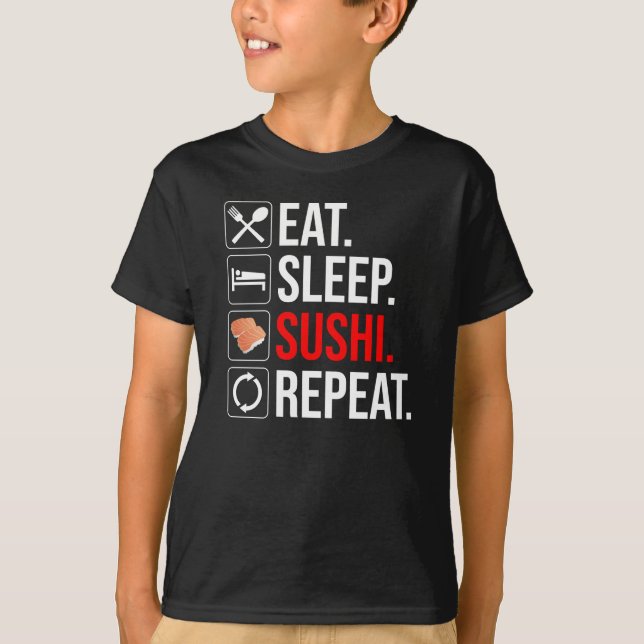 Eat. Sleep. Sushi. Repeat T Shirt (Framsida)
