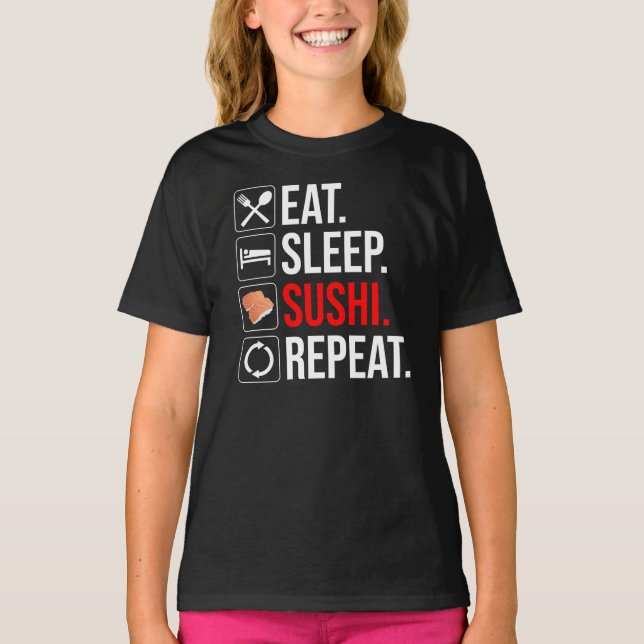 Eat. Sleep. Sushi. Repeat T Shirt (Framsida)
