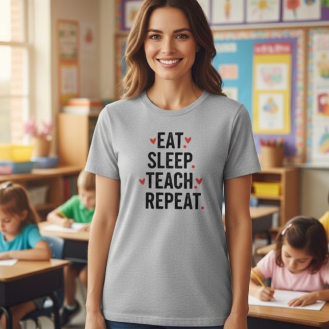 Eat Sleep Teach Repeat Teacher Shirt T (Skapare uppladdad)