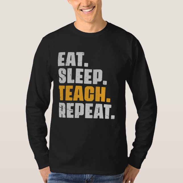 Eat Sleep Teach Repeat  Teaching Teacher Retro Vin T Shirt (Framsida)