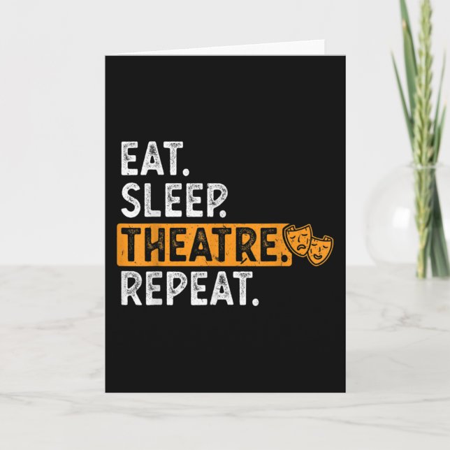 Eat Sleep Theatre Repeat Theater Kort (Framsida)