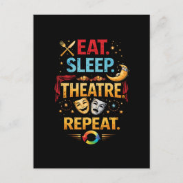 Eat, Sleep, Theatre, Repeat Vykort
