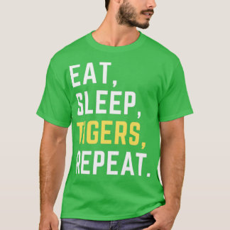 Eat sleep tigers repeat  t shirt