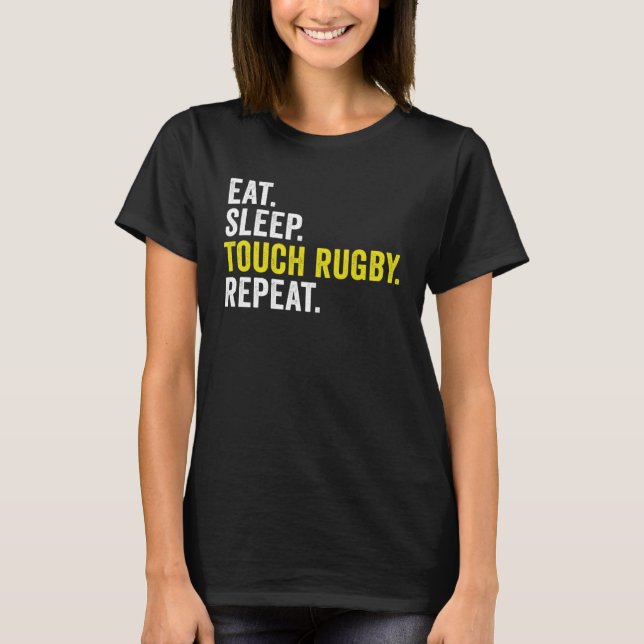 Eat Sleep Touch Rugby Repeat Rugby Player T Shirt (Framsida)