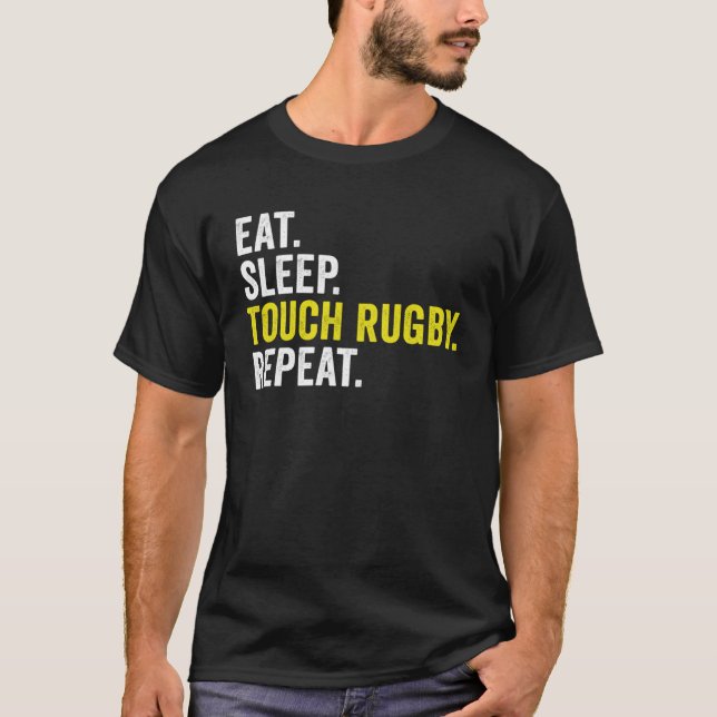 Eat Sleep Touch Rugby Repeat Rugby Player T Shirt (Framsida)