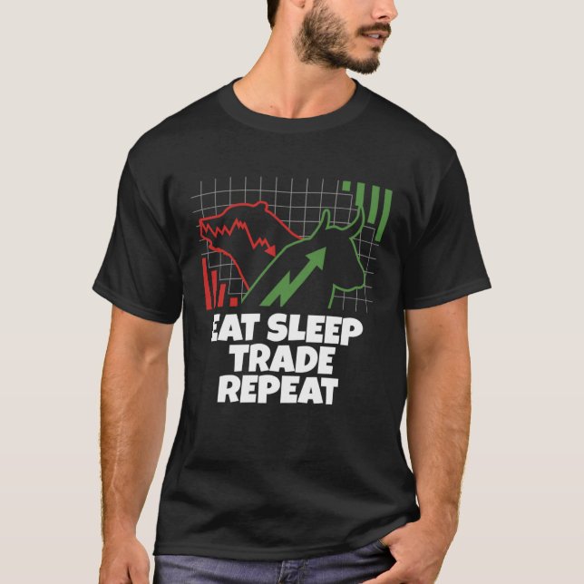 Eat Sleep Trade Repeat Bullish Bearish Day Swing T T Shirt (Framsida)