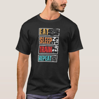 Eat Sleep Train Repeat T Shirt