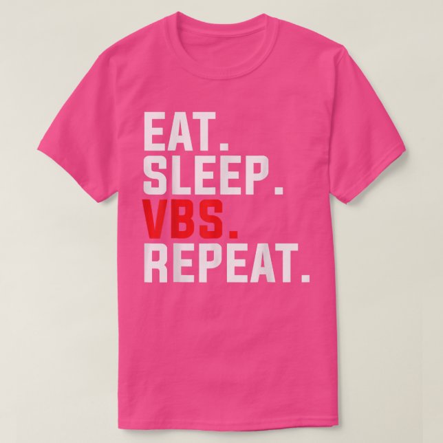 Eat Sleep VBS Repeat Christian VBS Teachers Camp C T Shirt (Design framsida)