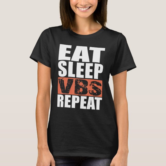 Eat Sleep VBS Repeat T Shirt (Framsida)