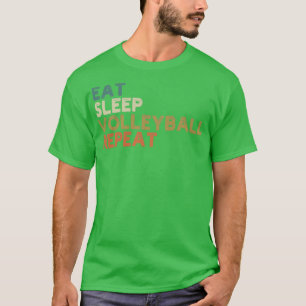 EAT SLEEP VOLLEYBALL REPEAT Lustig vintage retro3 T Shirt