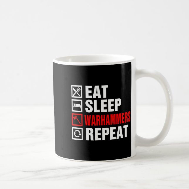 Eat Sleep Warhammers Repeat For Men Women Boys Kid Kaffemugg (Höger)
