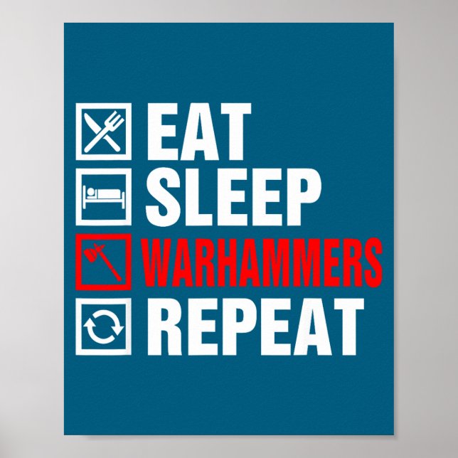 Eat Sleep Warhammers Repeat For Men Women Boys Kid Poster (Framsidan)