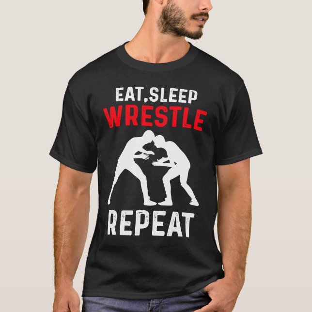 Eat Sleep Wrestle Repeat Wrestling T Shirt (Framsida)