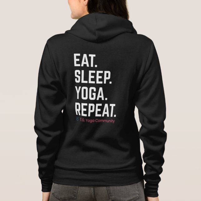 Eat. Sleep. Yoga. Repeat. |  Zip-Up Hoodie T Shirt (Baksida)
