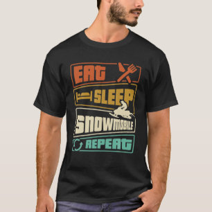Eat Snowmobil Snowmobile Repeat Snowmobiling Snowm T Shirt