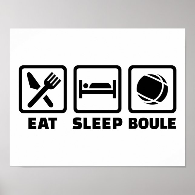 Eat sömn Boule Poster (Framsidan)