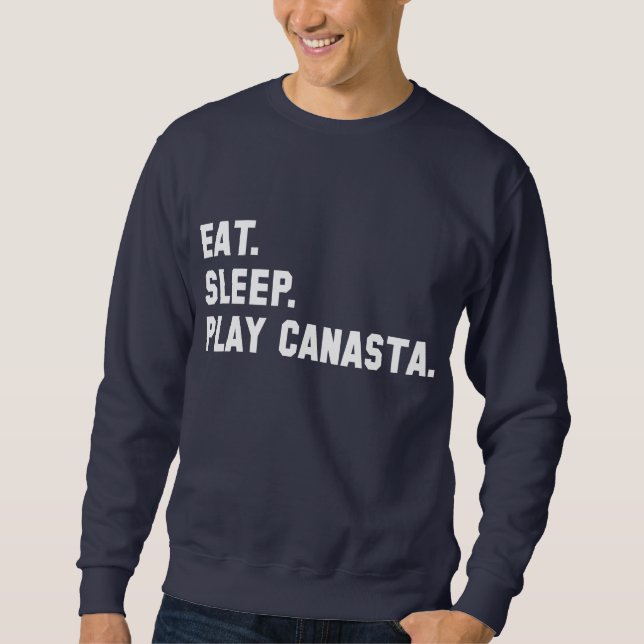"Eat, sömn, Play Canasta" Shirt Långärmad Tröja (Framsida)