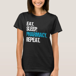 Eat Sömnapotek Upprepa Shirt Funny Farmakokinetik T