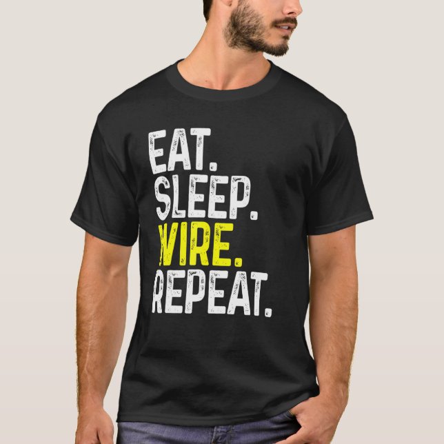 Eat Sömntråd Upprepa Funny Electrician Electrician T Shirt (Framsida)