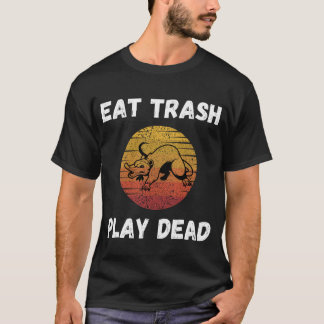Eat Sopor Play Dead (Possummes) T Shirt