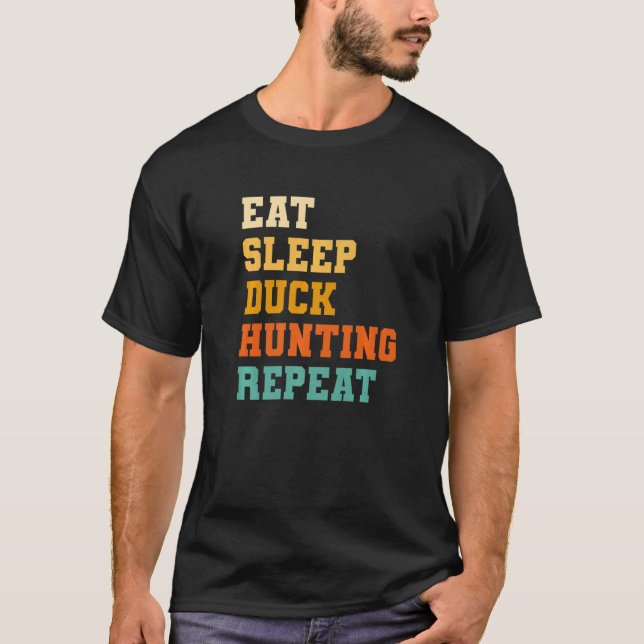 Eat Ssov Anka Hunting Repeat Waterfowl Hunt Hunte T Shirt (Framsida)