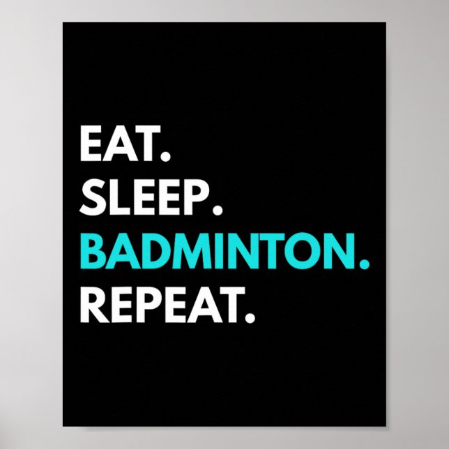 Eat Ssov Badminton Repeat - Badminton Tees Poster (Framsidan)