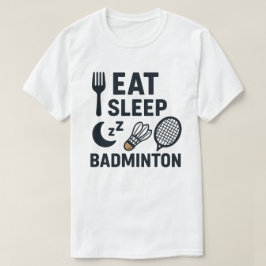 Eat Ssov Badminton T Shirt