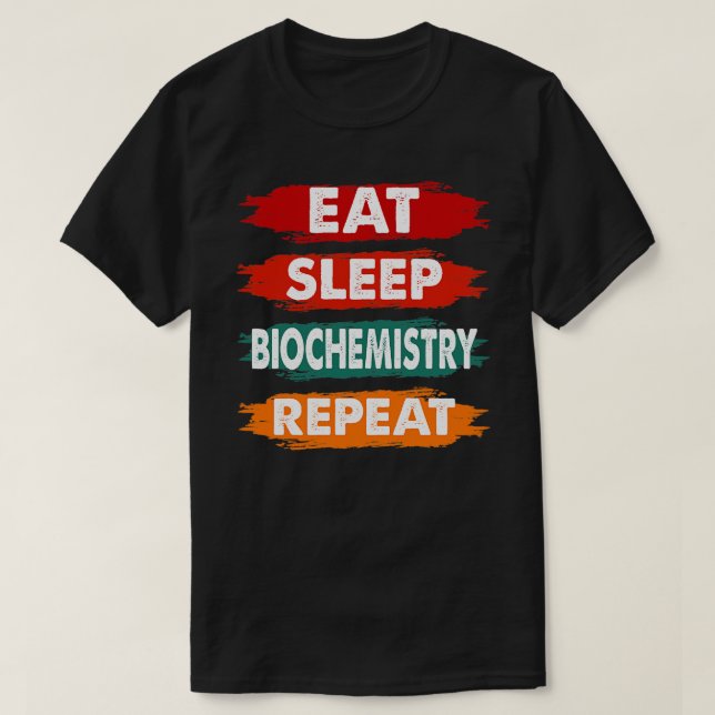 Eat Ssov Biochemistry Repeat Funny Biochemistry Q T Shirt (Design framsida)