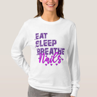 Eat Ssov Breathe Naglar Citat för Nagel Techs T Shirt