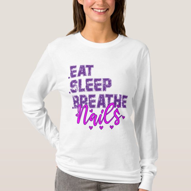 Eat Ssov Breathe Naglar Citat för Nagel Techs T Shirt (Framsida)