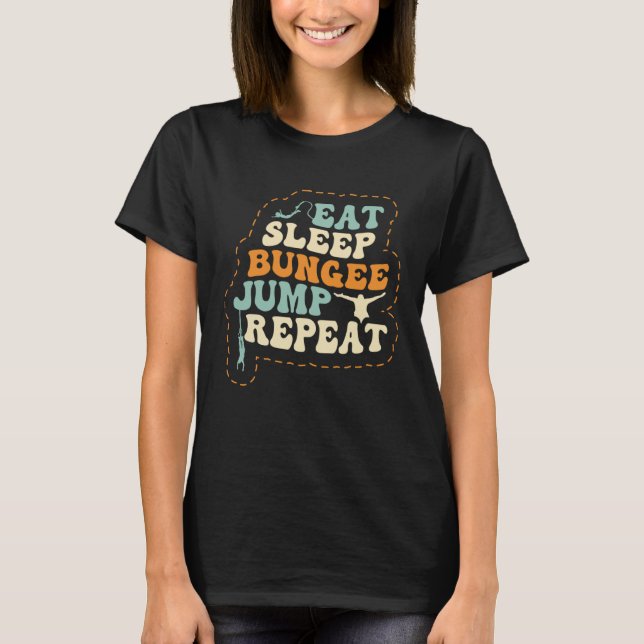 Eat Ssov Bungee Jump Repeat Bungee Jumper Bungee T Shirt (Framsida)