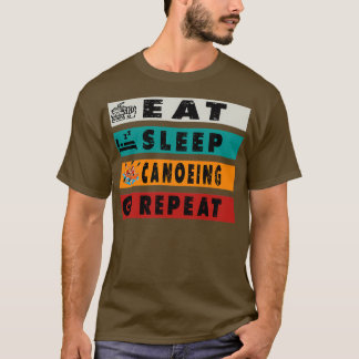 Eat Ssov Canoeing Repeat Funny Canoeing T Shirt