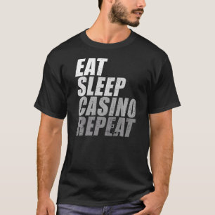 Eat Ssov Casino Repeat Poker Dealer T Shirt
