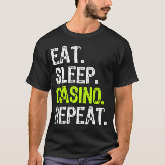 Eat Ssov Casino Upprepa Gambling Spelare Funny Lov T Shirt