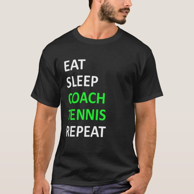 Eat Ssov Coach Tennis Repeat Tennis Coach T Shirt (Framsida)