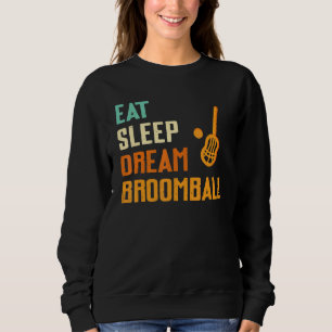 Eat Ssov Dream Broomball Broomball Player T Shirt