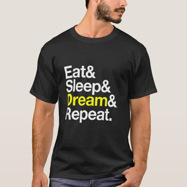 Eat Ssov Dream Repeat Dreaming Lucid Dreamer Medi T Shirt (Framsida)