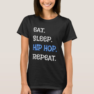 Eat Ssov Hip hop Repeat Dance Dancer Dancing Rosa T Shirt