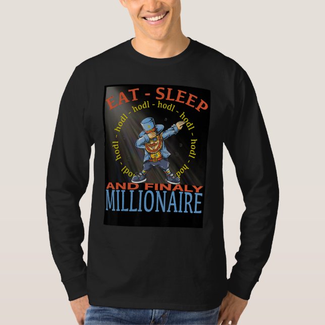 Eat Ssov Hodl Finaly Millionaire T Shirt (Framsida)