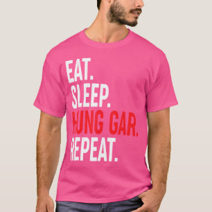 Eat Ssov Hung Gar Repeat Södra kinesiska Kung fu T Shirt