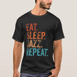 Eat Ssov Jazz Repeat Funny Vintage Jazz Musician T Shirt