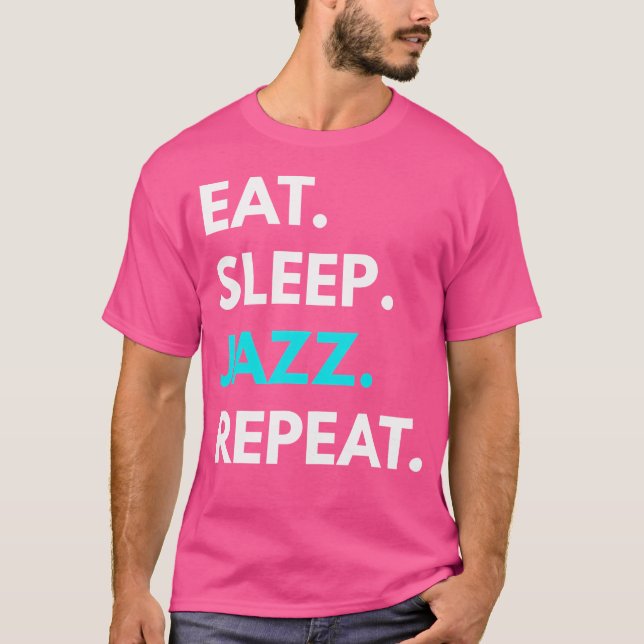 Eat Ssov Jazz Repeat - Jazz Music Tees T Shirt (Framsida)