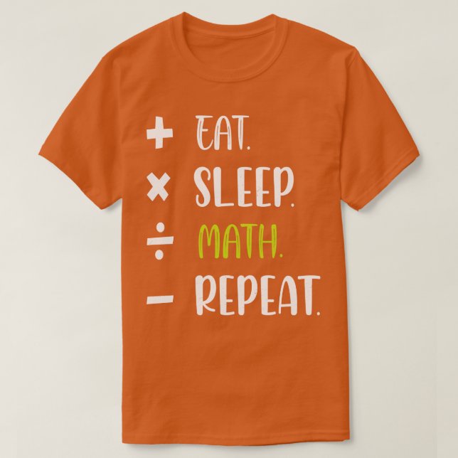 Eat Ssov Math Repeat Funny Mathematics Teacher Lo T Shirt (Design framsida)