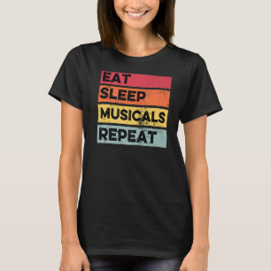 Eat Ssov Musicals Repeat Musical Teater Drama T Shirt
