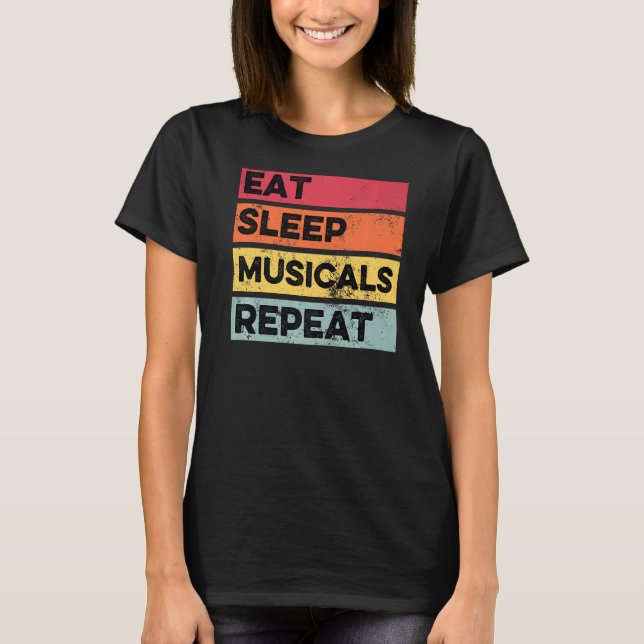 Eat Ssov Musicals Repeat Musical Teater Drama T Shirt (Framsida)